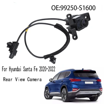 99250-S1600 Orqa Ko'rinish Kamerasi Hyundai Santa Fe 2020-2022 Zaxira Qismlari Uchun Mashinalar Uchun Yordamchi Kamera